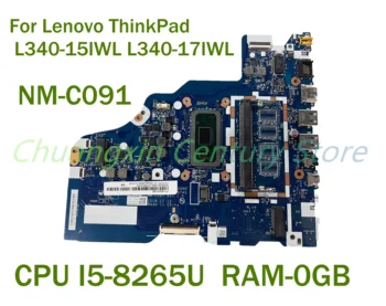 Для Lenovo ThinkPad L340-15IWL L340-17IWL Материнская плата ноутбука NM-C091 с процессором I5-8265U оперативной памятью 0 ГБ 100% Протестирована, Полностью Работает